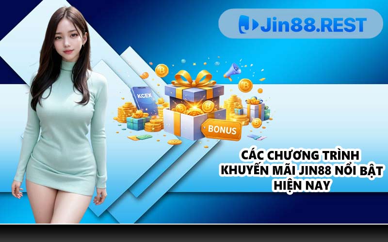 Các chương trình khuyến mãi JIN88 nổi bật hiện nay