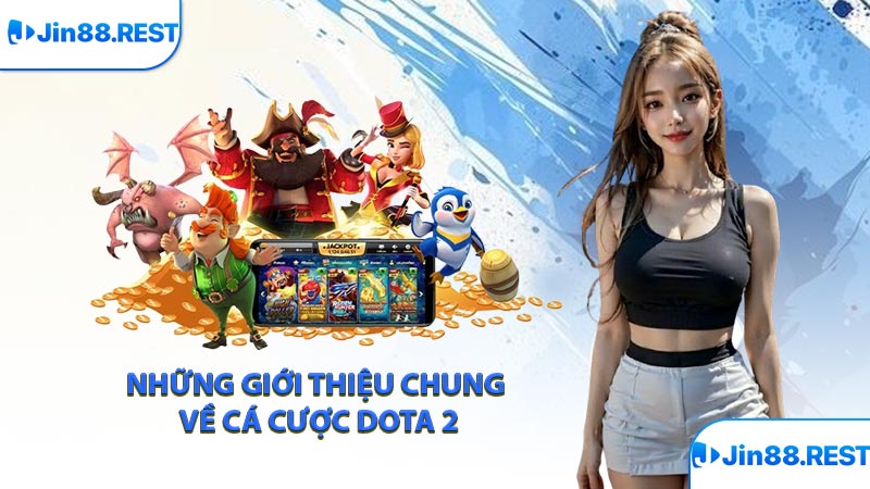 Những giới thiệu chung về cá cược dota 2